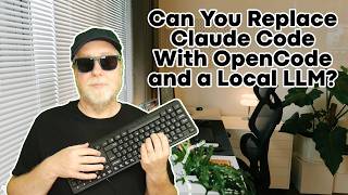 Can You Replace Claude Code/Codex with OpenCode and a Local LLM?